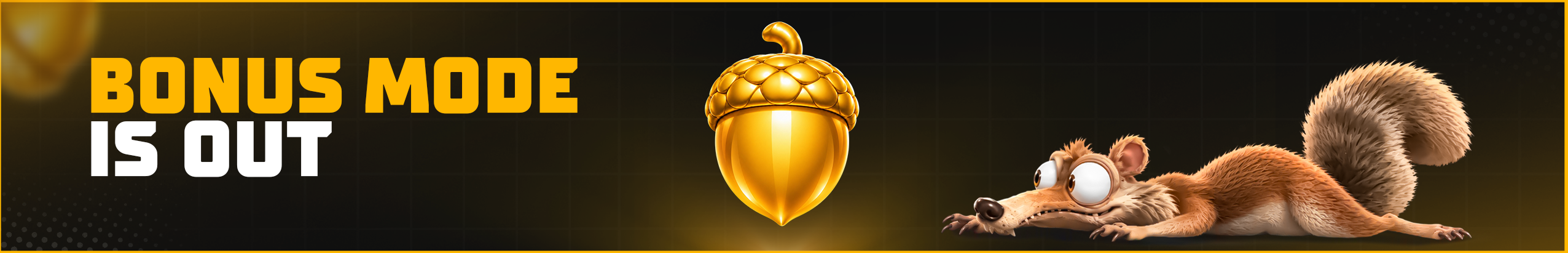 Bonus mode is out